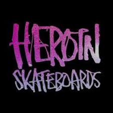 Heroin Skateboards